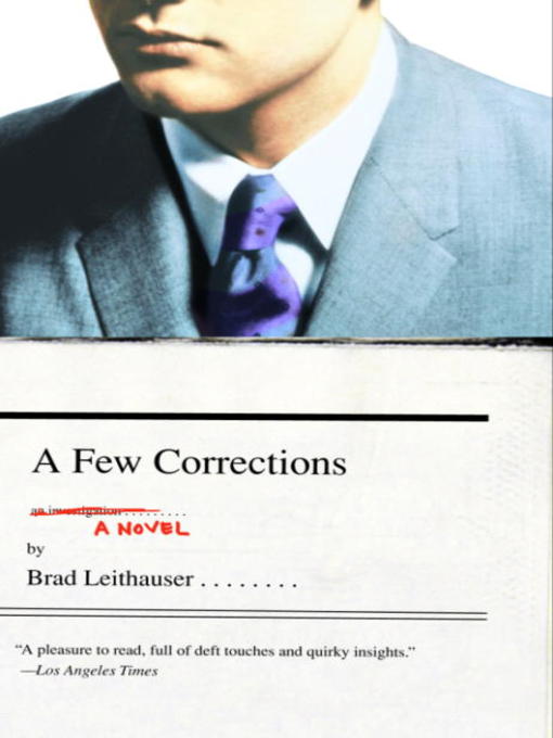 Title details for A Few Corrections by Brad Leithauser - Available